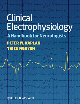 Kaplan Peter W.. Clinical Electrophysiology. A Handbook for Neurologists
