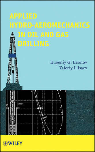 Leonov Eugeniy G.. Applied Hydroaeromechanics in Oil and Gas Drilling