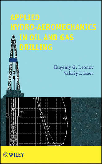 Applied Hydroaeromechanics in Oil and Gas Drilling. Leonov Eugeniy G.