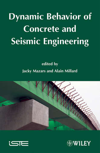Millard Alain. Dynamic Behavior of Concrete and Seismic Engineering