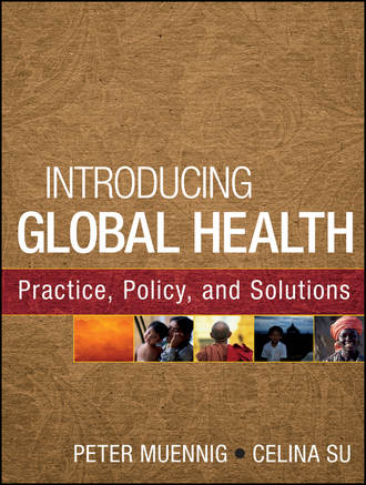Su Celina. Introducing Global Health: Practice, Policy, and Solutions