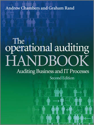 Chambers Andrew. The Operational Auditing Handbook. Auditing Business and IT Processes