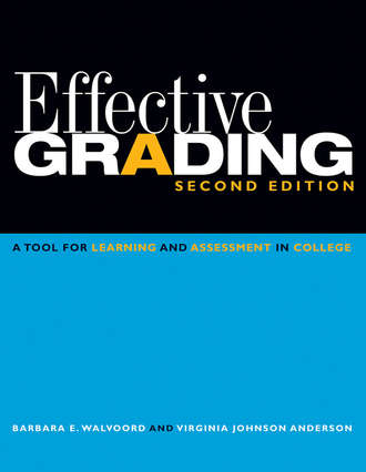 Walvoord Barbara E.. Effective Grading. A Tool for Learning and Assessment in College