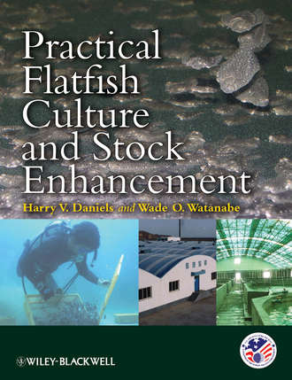 Watanabe Wade O.. Practical Flatfish Culture and Stock Enhancement