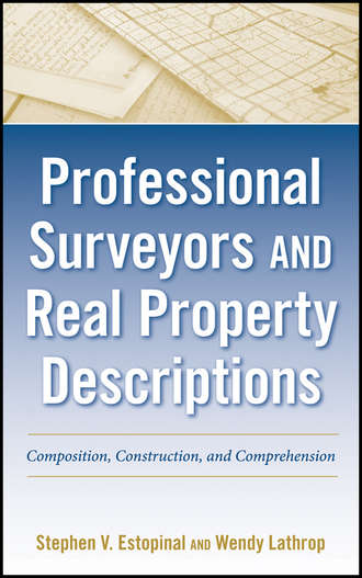 Estopinal Stephen V.. Professional Surveyors and Real Property Descriptions. Composition, Construction, and Comprehension