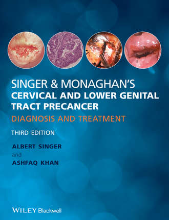 Singer Albert. Singer & Monaghan's Cervical and Lower Genital Tract Precancer. Diagnosis and Treatment