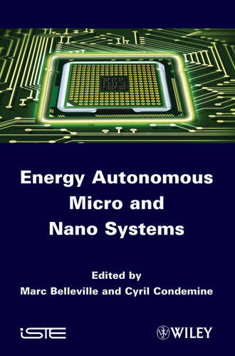 Belleville Marc. Energy Autonomous Micro and Nano Systems
