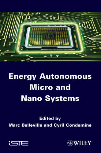 Energy Autonomous Micro and Nano Systems. Belleville Marc