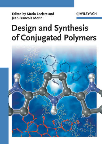 Morin Jean-Francois. Design and Synthesis of Conjugated Polymers