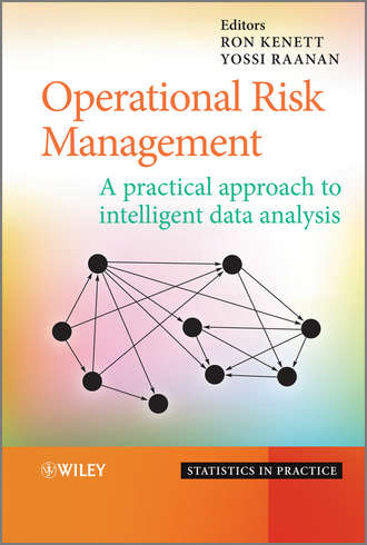 Kenett Ron S.. Operational Risk Management. A Practical Approach to Intelligent Data Analysis