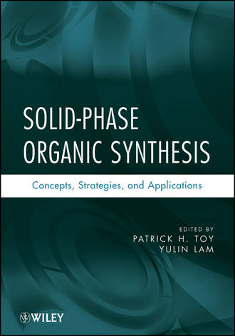 Lam Yulin. Solid-Phase Organic Synthesis. Concepts, Strategies, and Applications