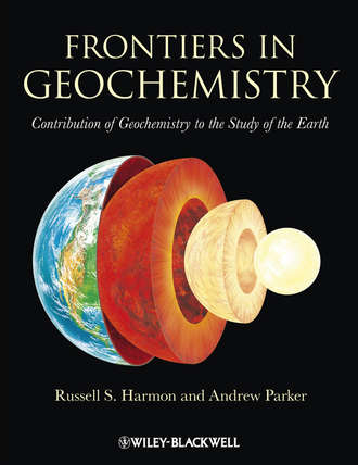 Parker Andrew. Frontiers in Geochemistry. Contribution of Geochemistry to the Study of the Earth