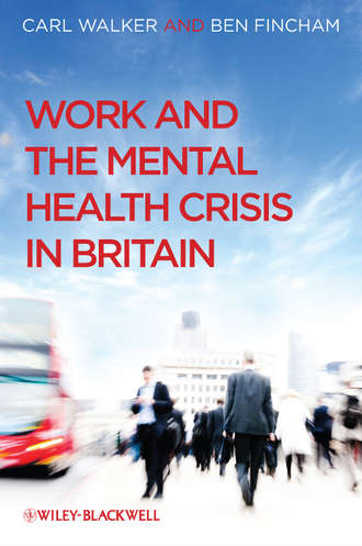 Walker Carl. Work and the Mental Health Crisis in Britain