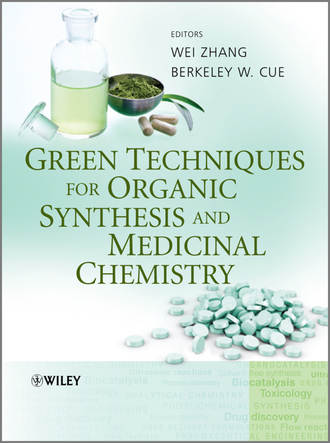 Zhang  Wei. Green Techniques for Organic Synthesis and Medicinal Chemistry