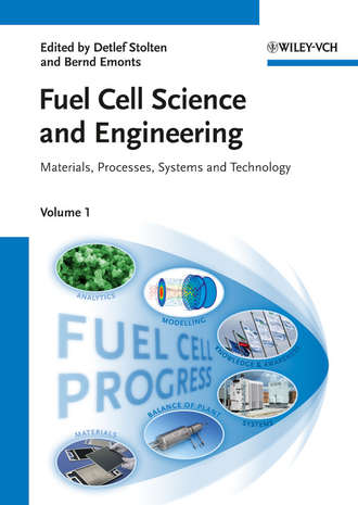Stolten Detlef. Fuel Cell Science and Engineering. Materials, Processes, Systems and Technology