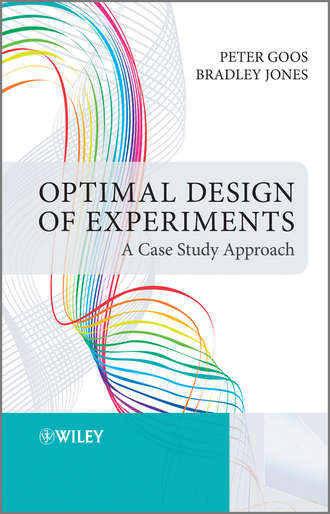 Jones Bradley. Optimal Design of Experiments. A Case Study Approach