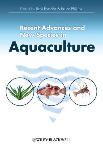 Recent Advances and New Species in Aquaculture. Phillips Bruce