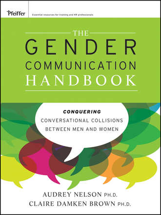 Brown Claire Damken. The Gender Communication Handbook. Conquering Conversational Collisions between Men and Women