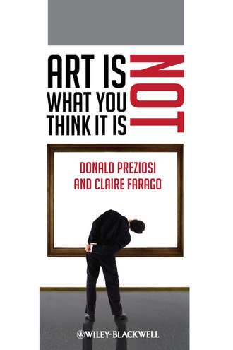 Art Is Not What You Think It Is. Farago Claire