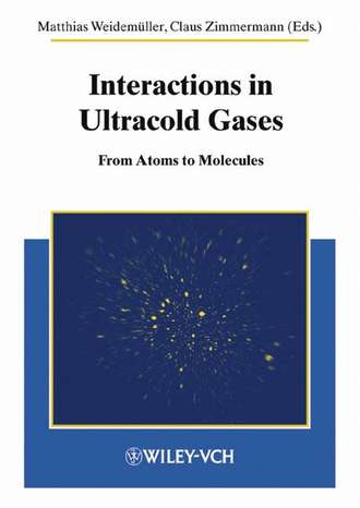 Zimmermann Claus. Interactions in Ultracold Gases. From Atoms to Molecules