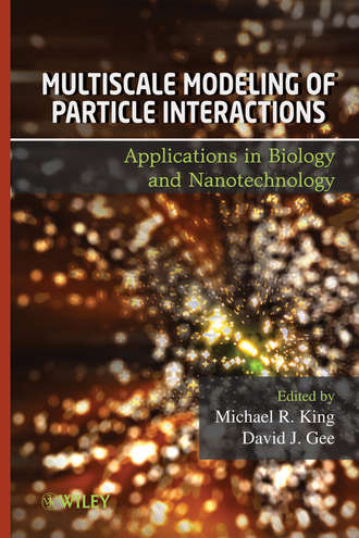 Gee David. Multiscale Modeling of Particle Interactions. Applications in Biology and Nanotechnology