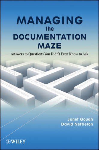 Managing the Documentation Maze. Answers to Questions You Didn't Even Know to Ask. Nettleton David