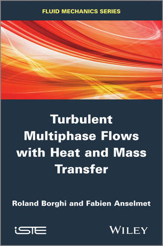 Borghi Roland. Turbulent Multiphase Flows with Heat and Mass Transfer