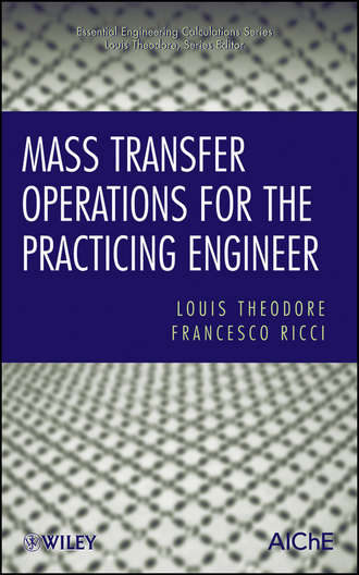 Theodore Louis. Mass Transfer Operations for the Practicing Engineer