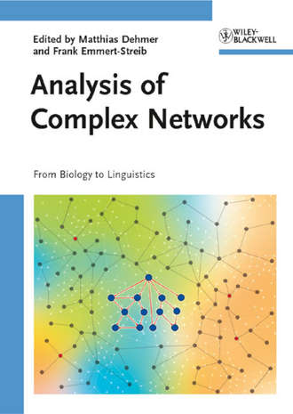 Dehmer Matthias. Analysis of Complex Networks. From Biology to Linguistics