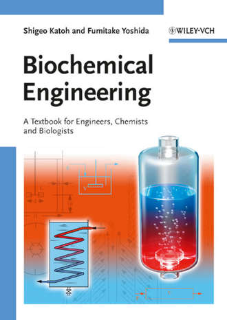 Katoh Shigeo. Biochemical Engineering. A Textbook for Engineers, Chemists and Biologists