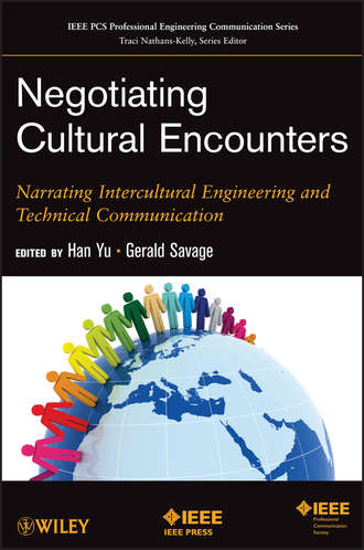 Negotiating Cultural Encounters. Narrating Intercultural Engineering and Technical Communication. Yu Han