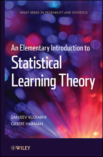 Kulkarni Sanjeev. An Elementary Introduction to Statistical Learning Theory