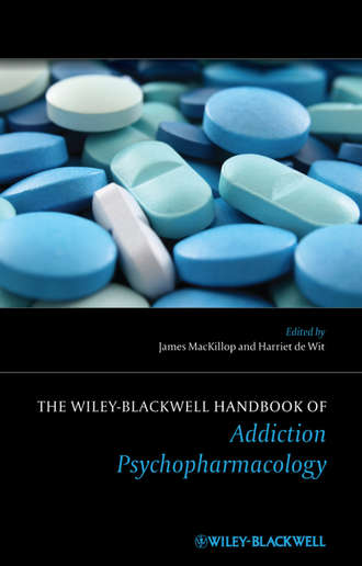 MACKILLOP JAMES. The Wiley-Blackwell Handbook of Addiction Psychopharmacology