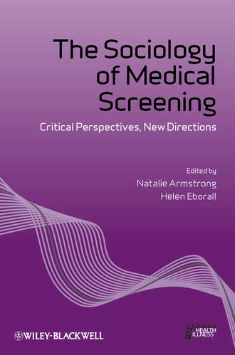 Armstrong Natalie. The Sociology of Medical Screening. Critical Perspectives, New Directions