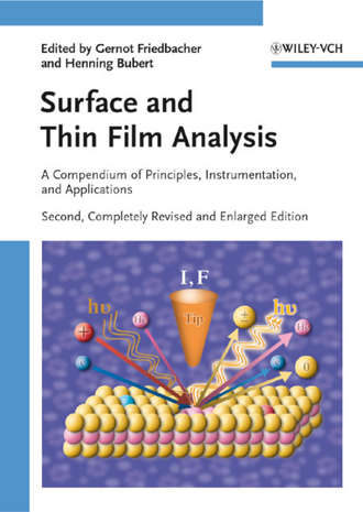 Friedbacher Gernot. Surface and Thin Film Analysis. A Compendium of Principles, Instrumentation, and Applications