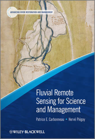 Fluvial Remote Sensing for Science and Management. Pi?gay Herv?