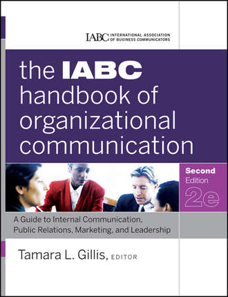 Gillis Tamara. The IABC Handbook of Organizational Communication. A Guide to Internal Communication, Public Relations, Marketing, and Leadership