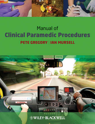 Mursell Ian. Manual of Clinical Paramedic Procedures