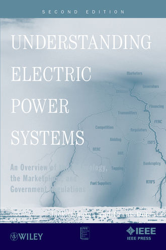 Understanding Electric Power Systems. An Overview of the Technology, the Marketplace, and Government Regulations. Casazza Jack