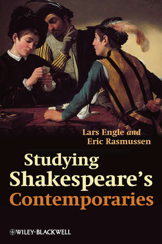 Rasmussen Eric. Studying Shakespeare's Contemporaries