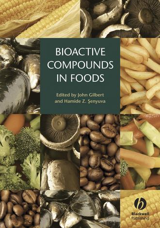 Bioactive Compounds in Foods. Gilbert John