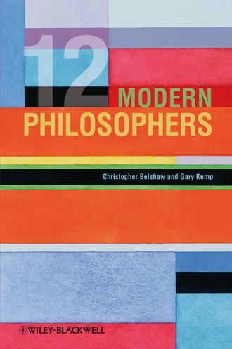 Belshaw Christopher. 12 Modern Philosophers