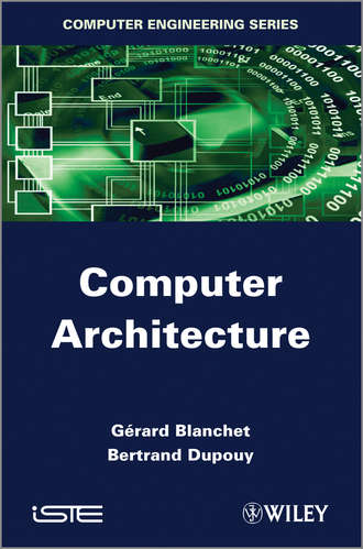 Blanchet G?rard. Computer Architecture