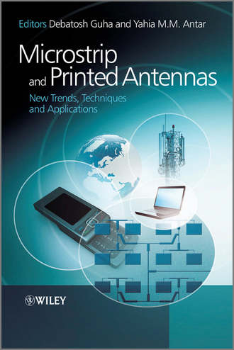 Antar Yahia M.M.. Microstrip and Printed Antennas. New Trends, Techniques and Applications