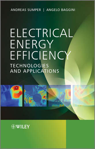 Electrical Energy Efficiency. Technologies and Applications. Sumper Andreas