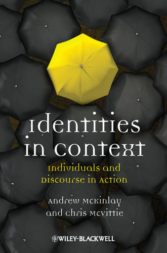 McKinlay Andrew. Identities in Context. Individuals and Discourse in Action
