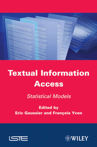 Textual Information Access. Statistical Models. Gaussier Eric