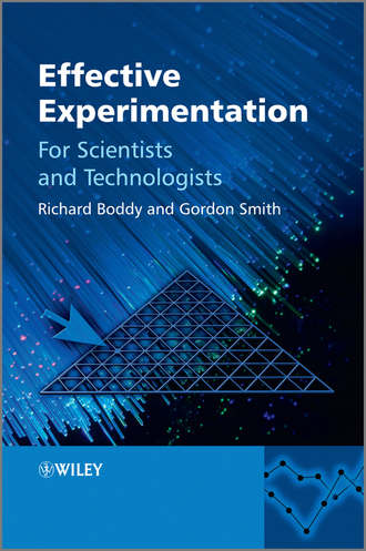 Boddy Richard. Effective Experimentation. For Scientists and Technologists
