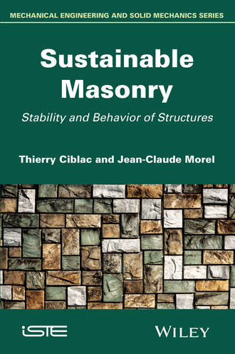 Ciblac Thierry. Sustainable Masonry. Stability and Behavior of Structures