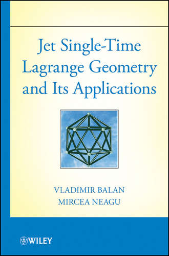 Balan Vladimir. Jet Single-Time Lagrange Geometry and Its Applications